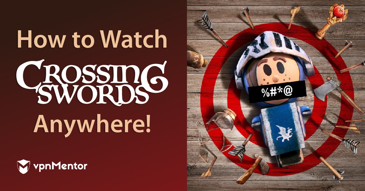 How to Watch Crossing Swords FREE Anywhere in February 2023