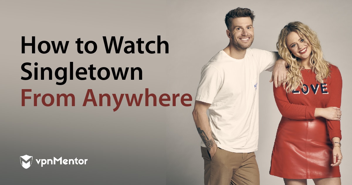 How to Watch Singletown From Anywhere in 2023