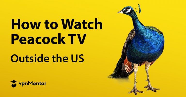 How to Watch Peacock TV Outside the US in 2023 (Easy Guide)