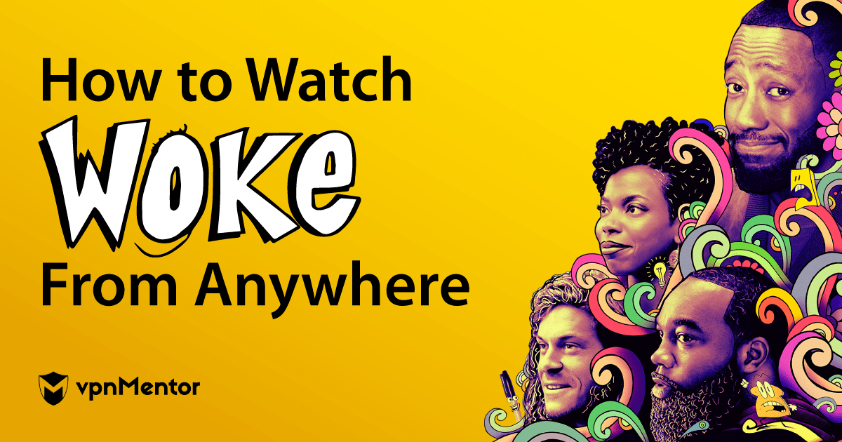 How to Watch Woke (Season 1) From Anywhere in May 2022
