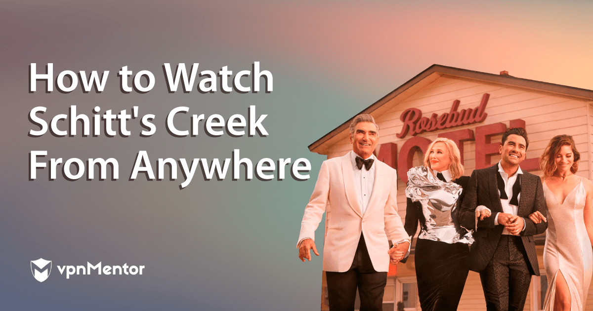 How to Watch Schitt’s Creek Season 6 From Anywhere in 2023