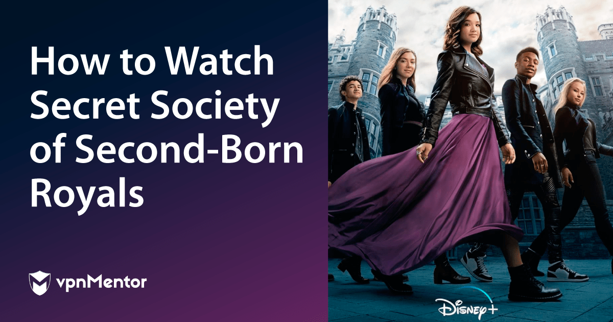 How to Watch Secret Society of Second-Born Royals From Anywhere in 2022