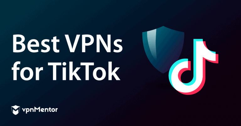 5 Best VPNs for TikTok — Tested & Working in 2024