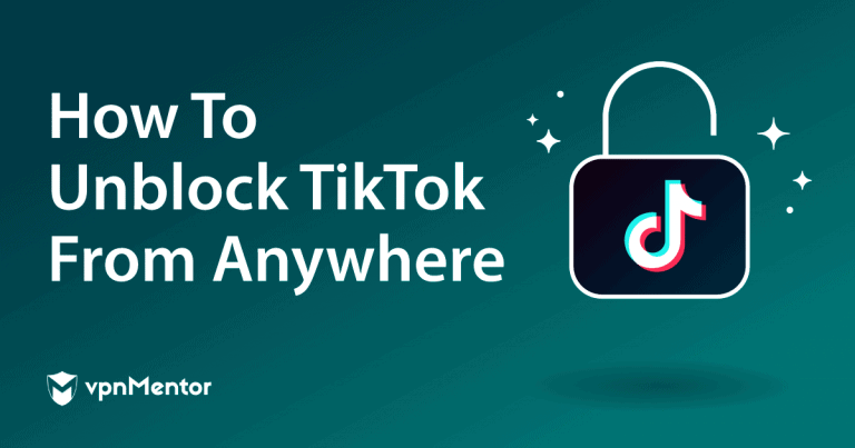 Featured Image How To Unblock TikTok From Anywhere