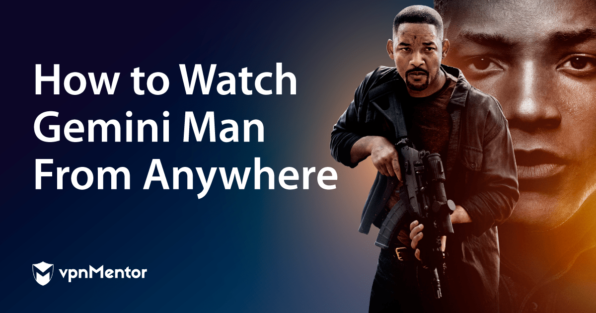 How to Watch Gemini Man From Anywhere in 2022