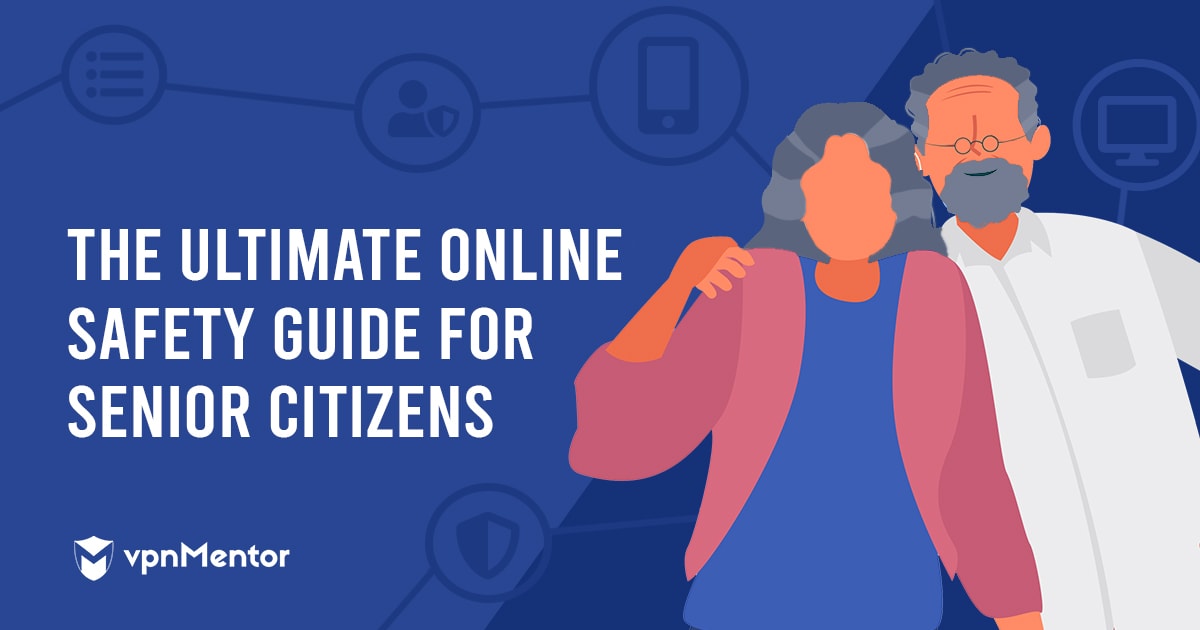 The Ultimate Online Safety Guide for Senior Citizens