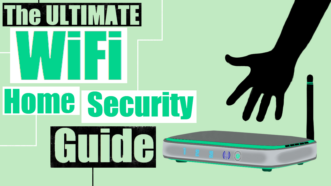 The Ultimate WiFi Security Guide: Government Agent's Tips You Can Do at Home for Free
