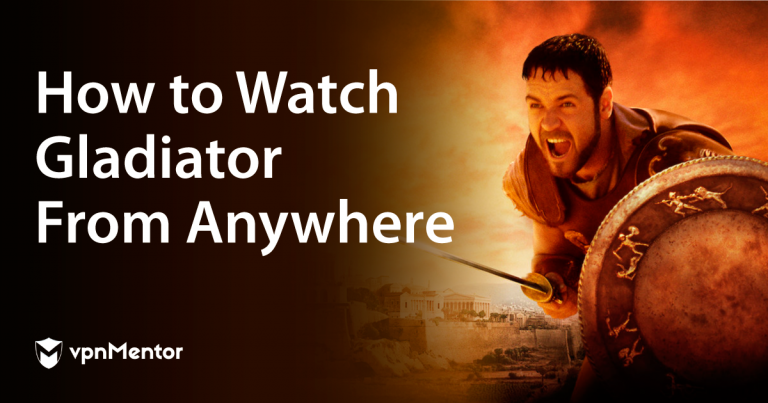 How to Watch Gladiator on Netflix From Anywhere in 2023