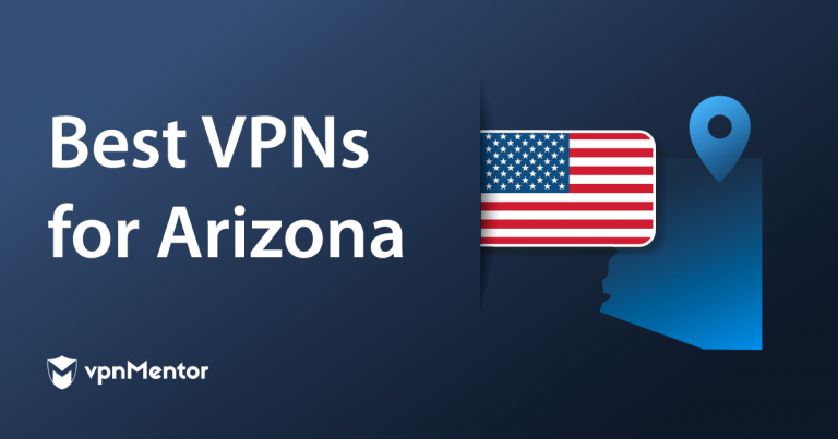 Featured Image Best VPNs for Arizona