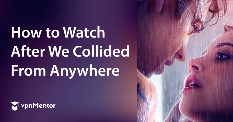 How To Watch After We Collided Now