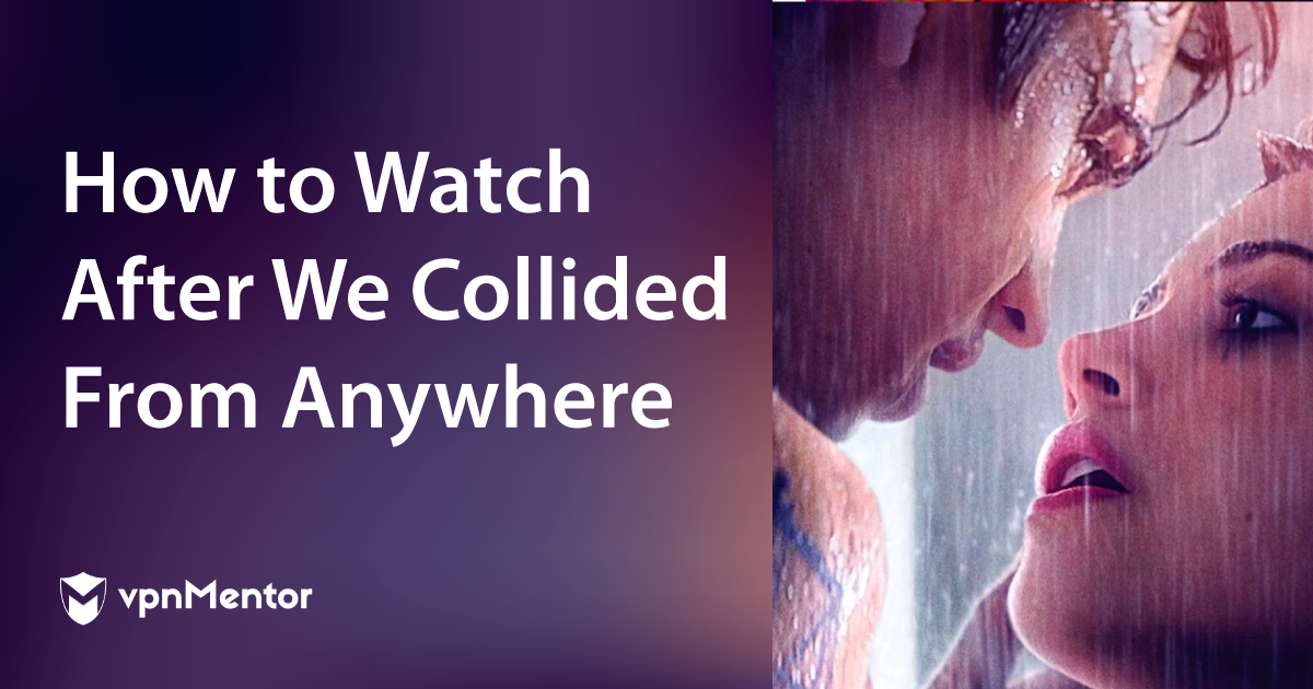 How to Watch After We Collided From Anywhere in 2023