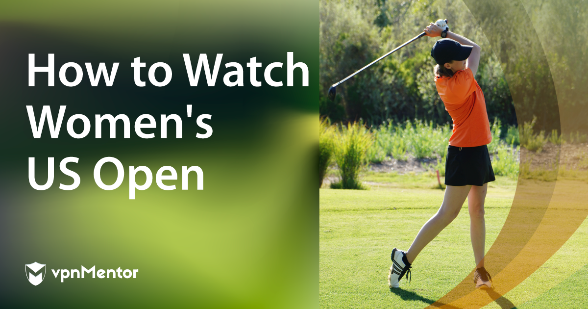 How to Watch Women’s US Open (Golf) From Anywhere in 2023