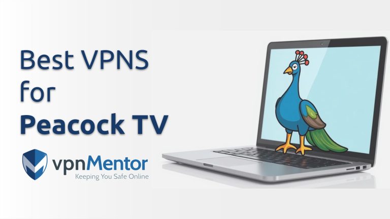 Best VPNs for Peacock TV — Tested & Working in 2025