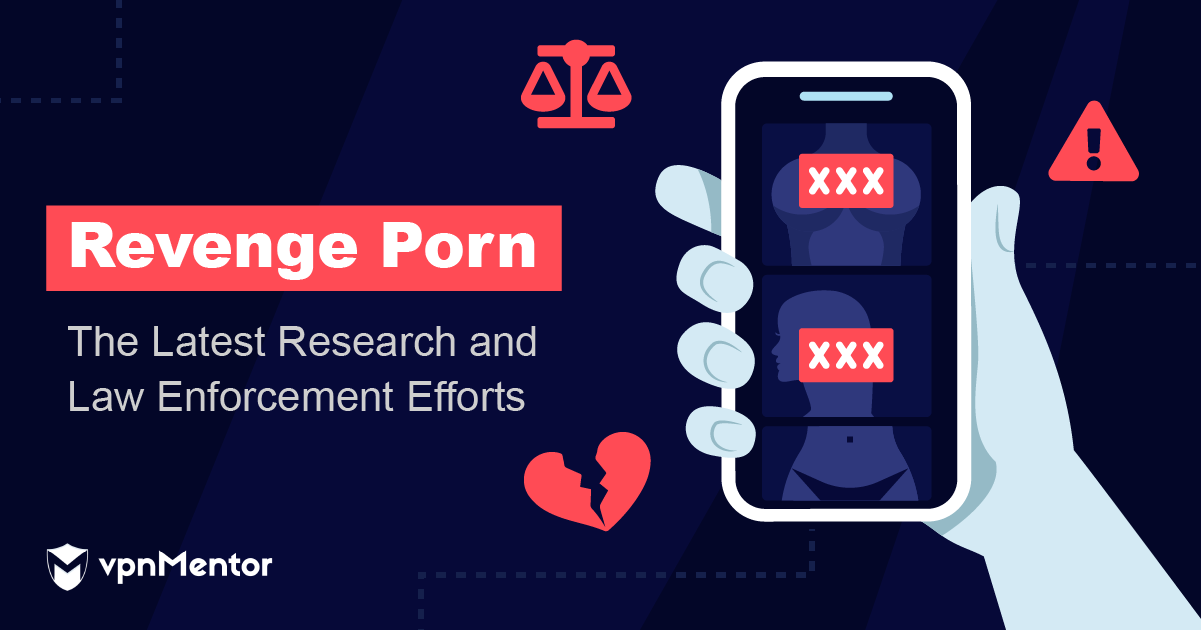 Wants Revenge - Revenge Porn: The Latest Research and Law Enforcement Efforts