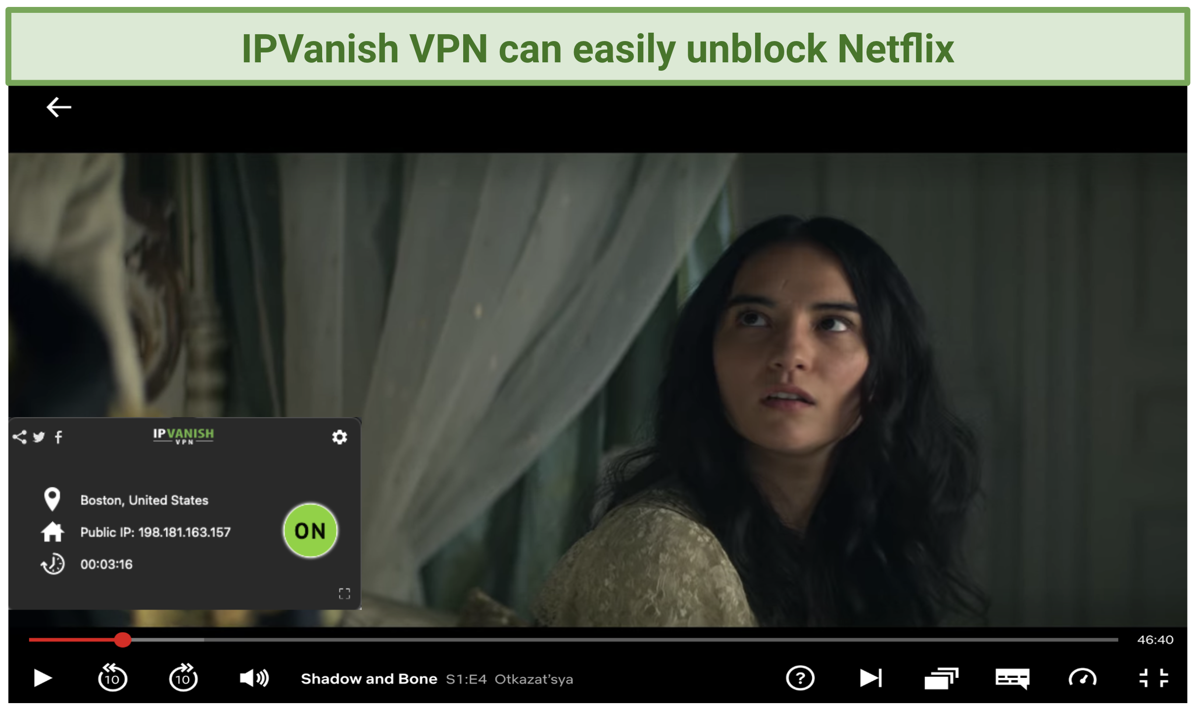 A screenshot of Netflix being unblocked by IPVanish and playing the movie Shadow and Bone
