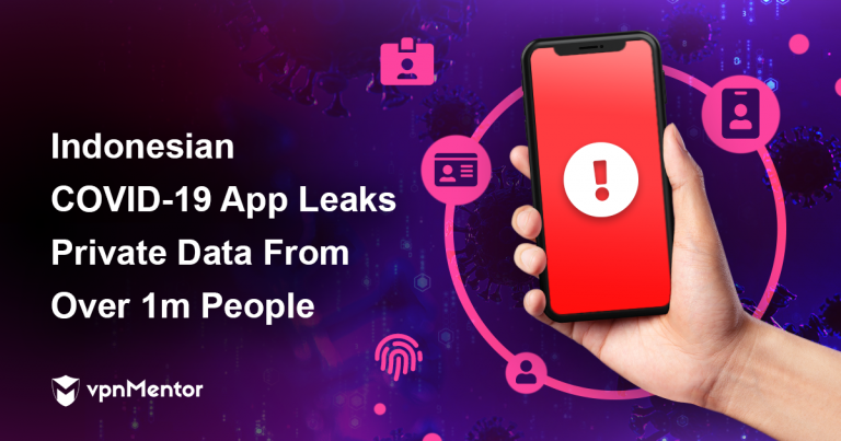 Report: Indonesian Government’s Covid-19 App Accidentally Exposes Over 1 Million People in Massive Data Leak