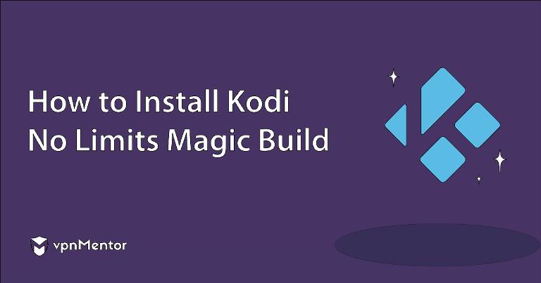 How to Install No Limits Magic Build on Kodi — Updated 2023