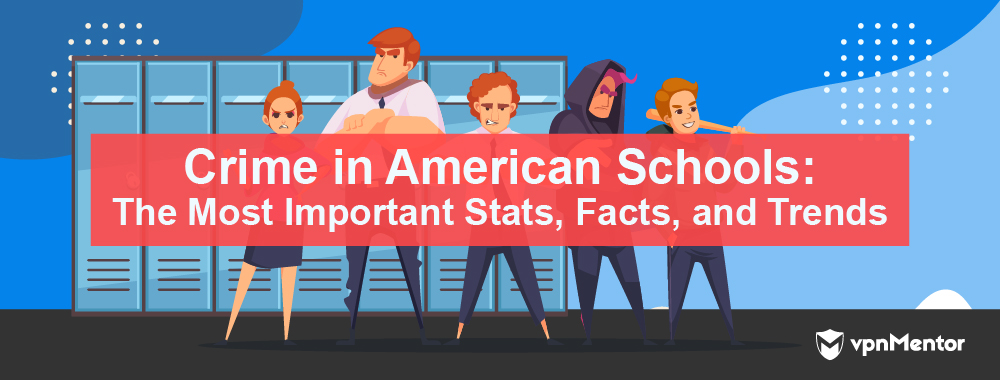 100+ Statistics on Crime in US Schools