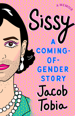 Sissy: A Coming-of-Gender Story book cover