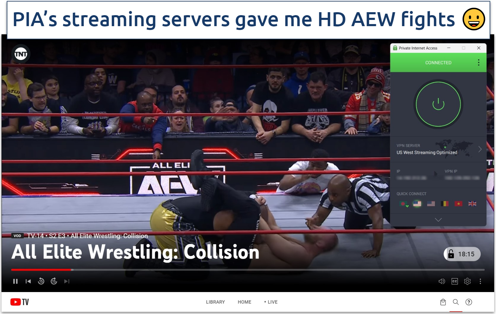 A screenshot of streaming AEW Collision on YouTube TV while connected to PIA\\\\\\\'s US West Streaming Optimized server.