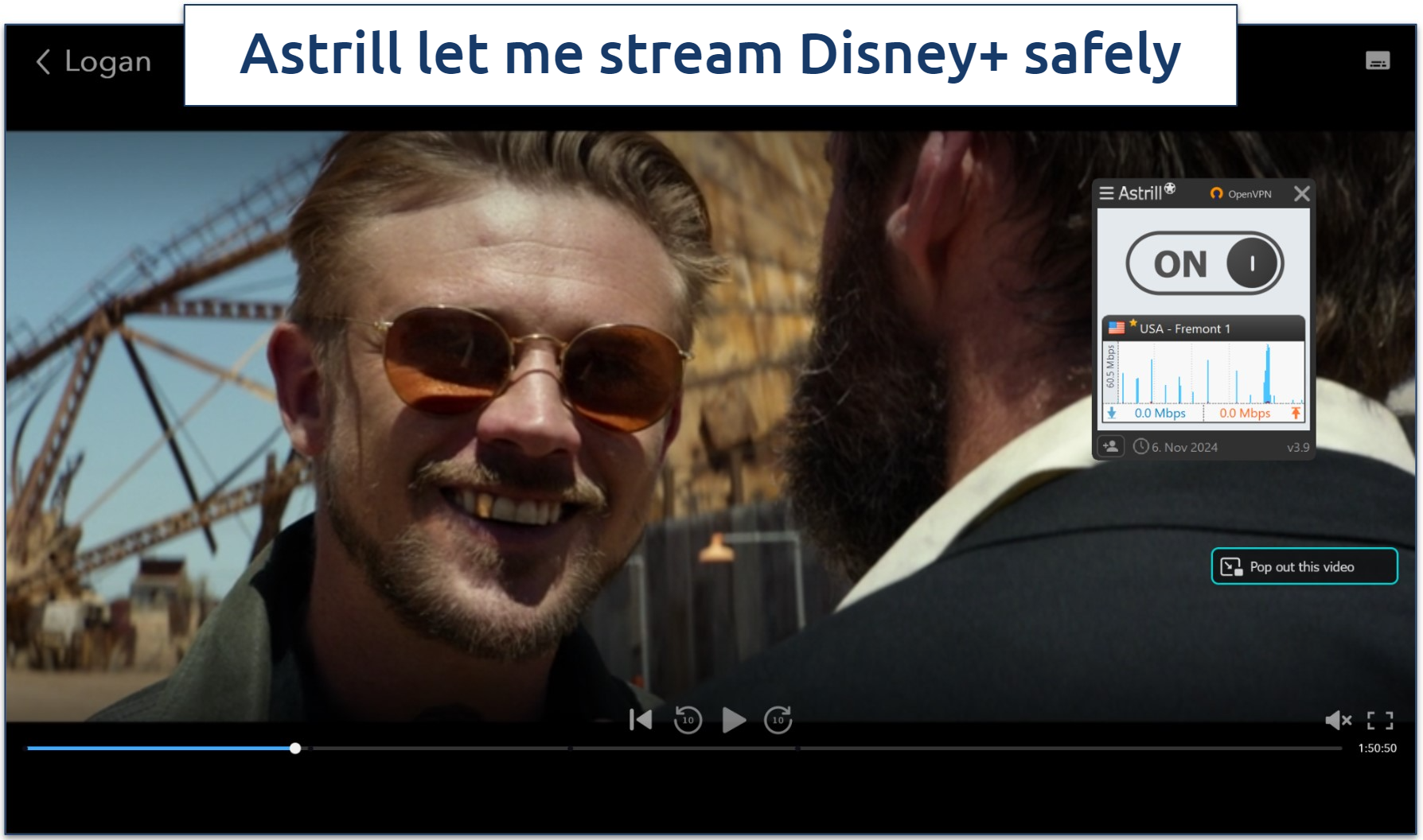 Screenshot of Disney Plus player streaming Logan while connected to Astrill VPN's Fremont 1 server 