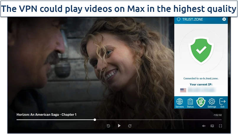 Screenshot of Max player streaming Horizon: An American Saga while connected to Trust Zone's Texas server