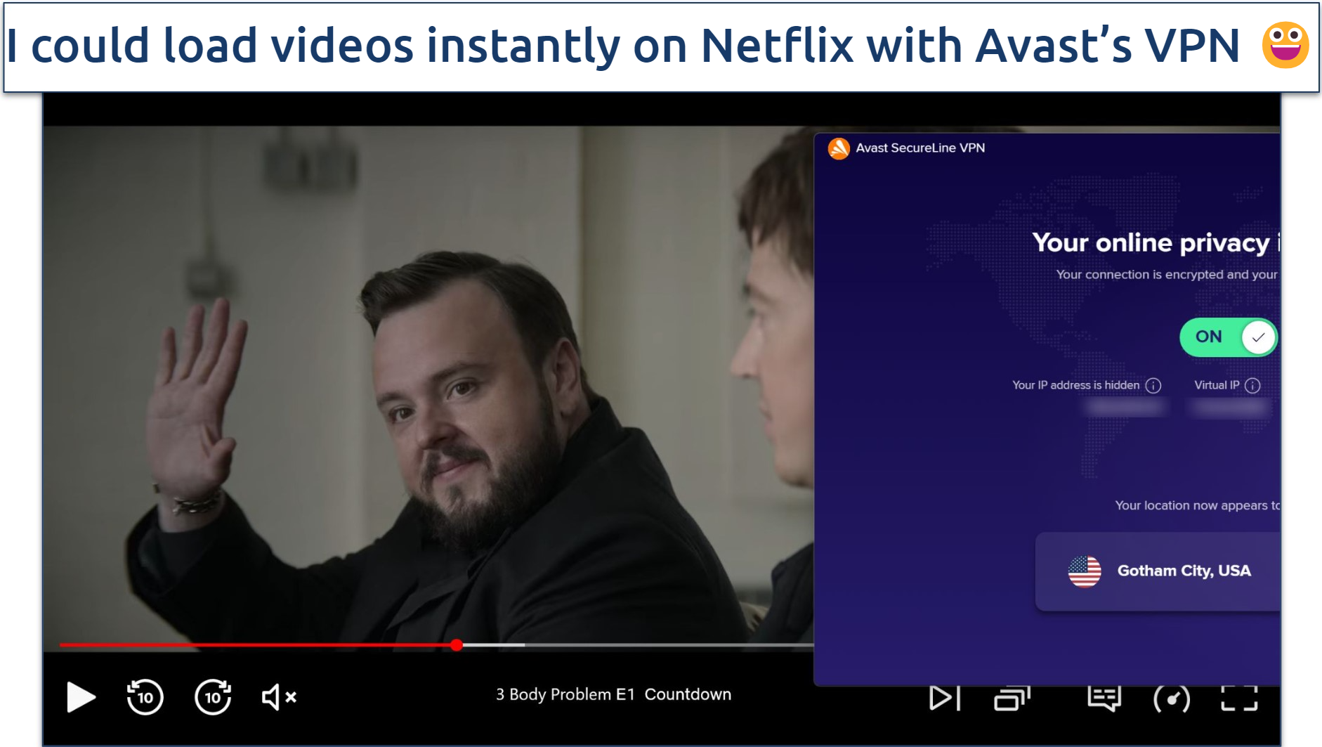 Screenshot of Netflix player streaming 3 Body Problem while connected to Avast SecureLine VPN's US streaming server 