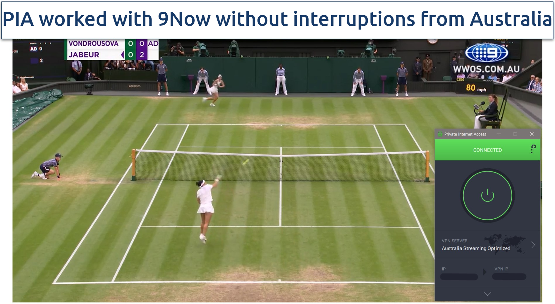 Screenshot of Wimbledon match on 9Now, with PIA connected to an Australian streaming server