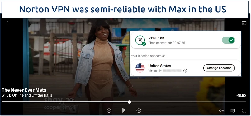 Screenshot of Max player streaming The Never Ever Mets while connected to a Norton VPN server in the US