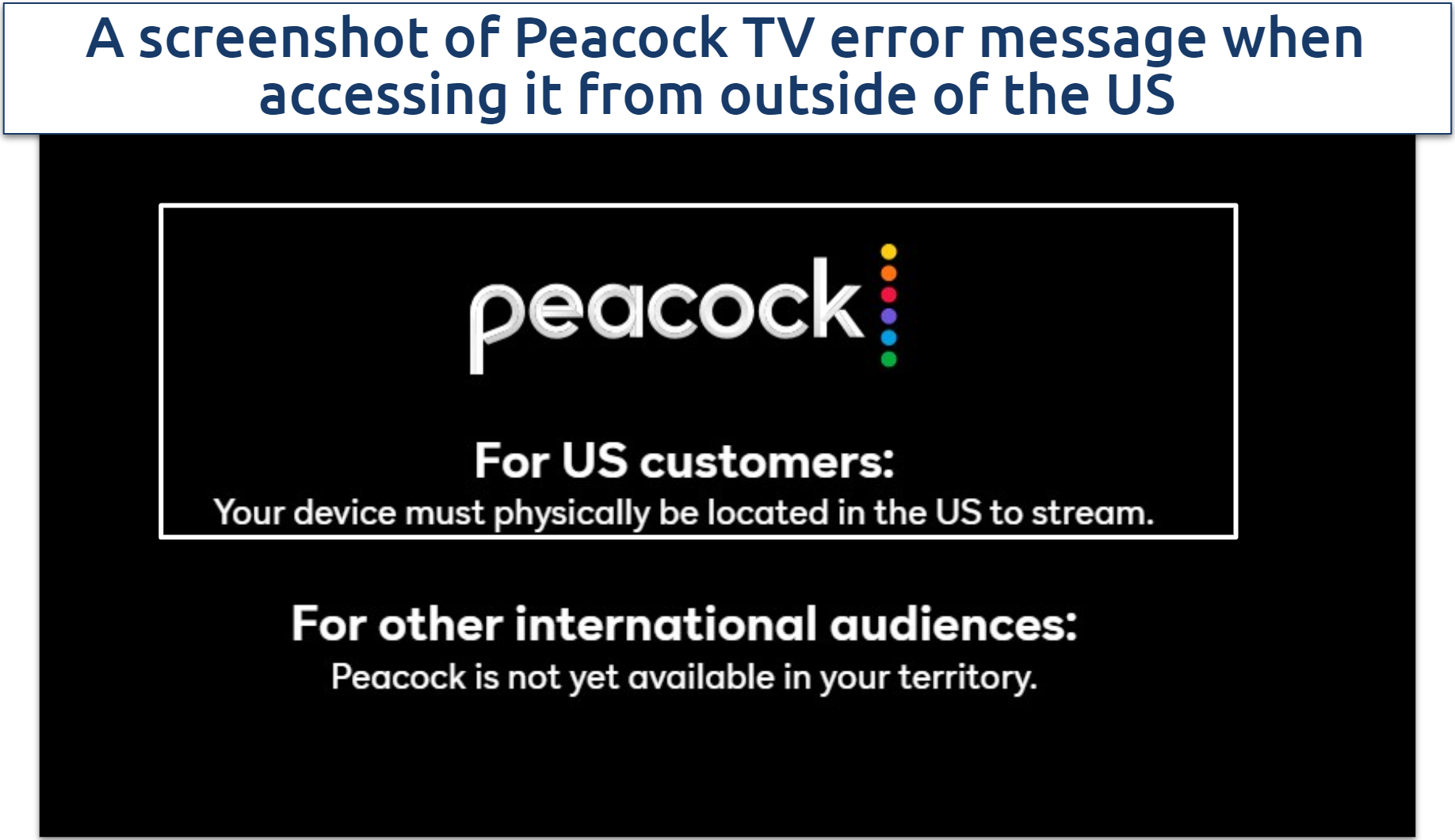 If you try to access Peacock content from outside the US, you’ll be blocked