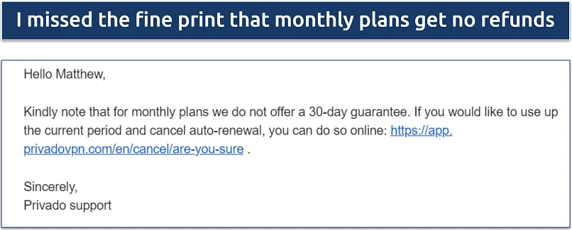 Screenshot of a email thread with PrivadoVPN's support staff where they told me no refunds are allowed for monthly plans 