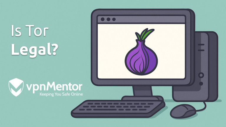 Is Tor Legal? A 2025 Guide to the Tor Browser Legal Status