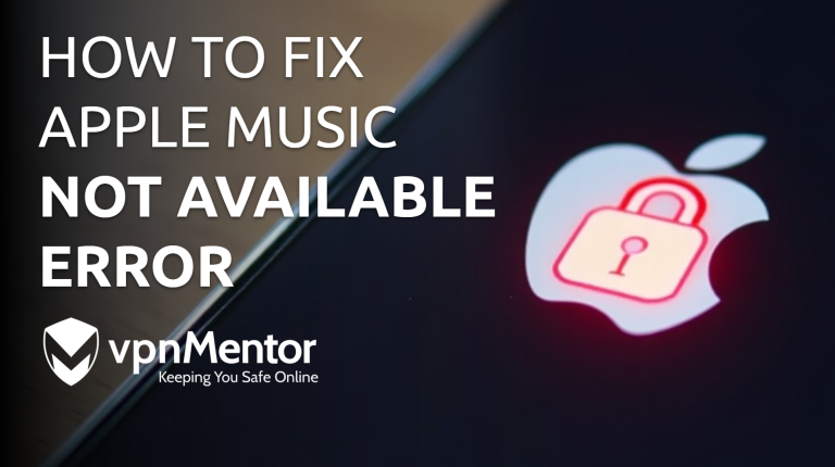 How to Fix Apple Music Not Available in Your Region in 2025