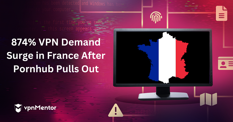 874% VPN Demand Surge in France After Pornhub Pulls Out