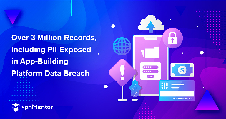 Over 3 Million Records, Including PII Exposed in App-Building Platform Data Breach